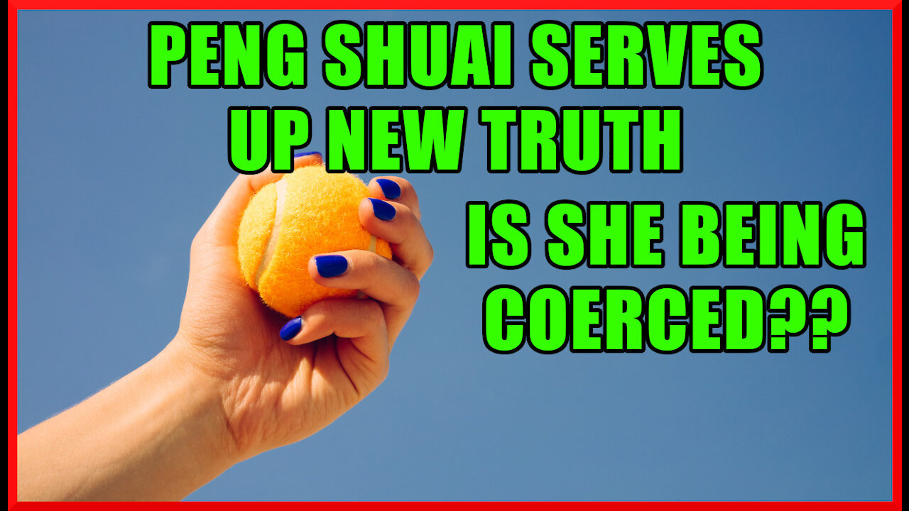 Is China Forcing Peng Shuai To Deny Her Previous Accusations