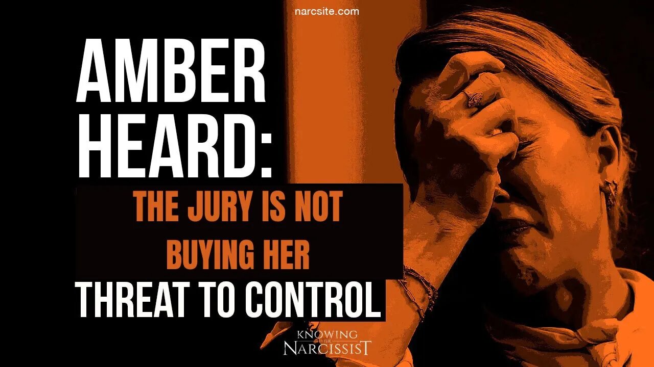 Amber Heard : The Jury Is Not Buying Her - Threat To Control