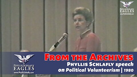 Political Volunteerism — Phyllis Schlafly Speech | 1980