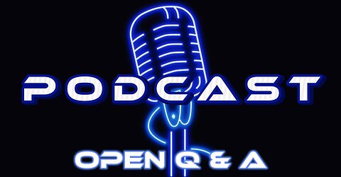 PODCAST - OPEN Q & A [ Life/Relationships/Men/Women/Education ]