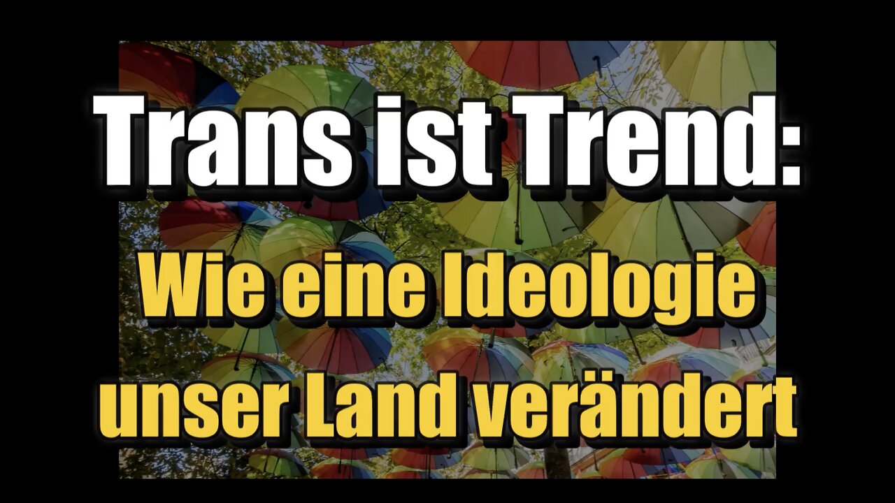 🟥 Trans ist Trend: Wie eine Ideologie unser Land verändert (NIUS ⎪ 08.07.2023)