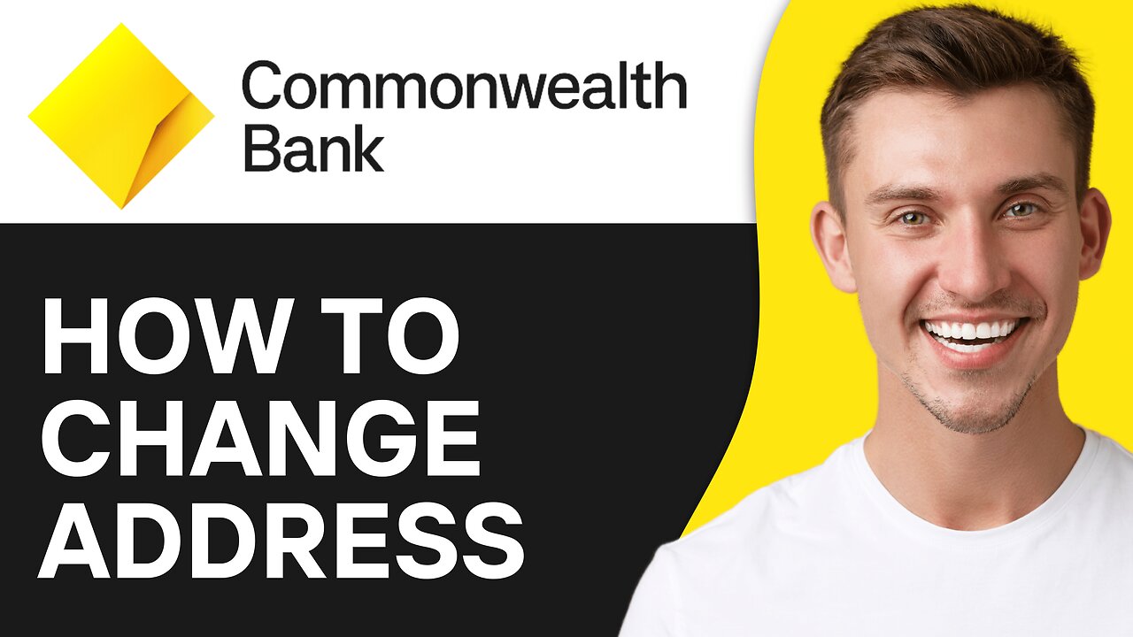 How To Change Address in Commonwealth Bank