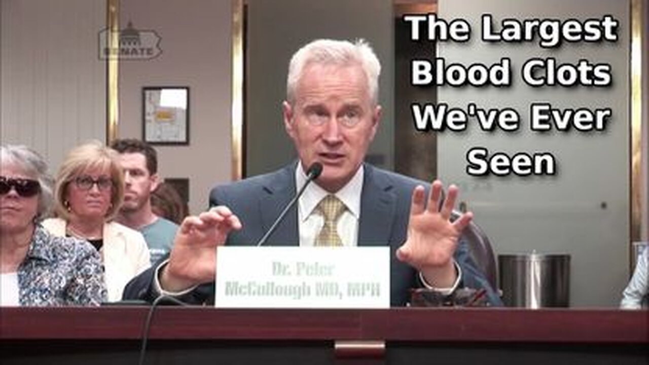 Dr. Peter McCullough: Covid "Vaccines" Are Causing 'The Largest Blood Clots We've Ever Seen'