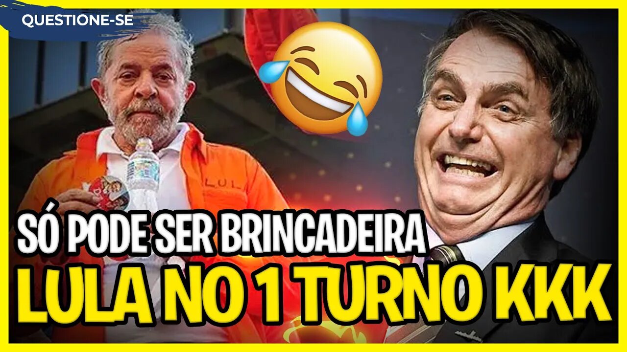 "Lula vence no primeiro turno" kkkkk 😂