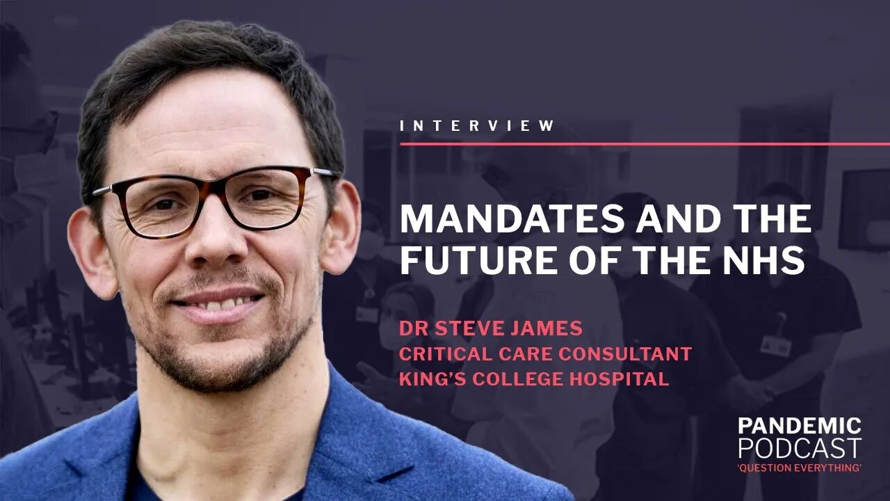 Mandates and the Future of the NHS with Dr Steve James