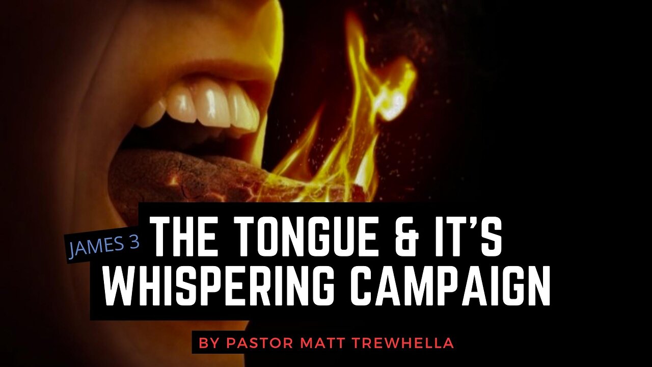 The Tongue and It's Whispering Campaign - James 3