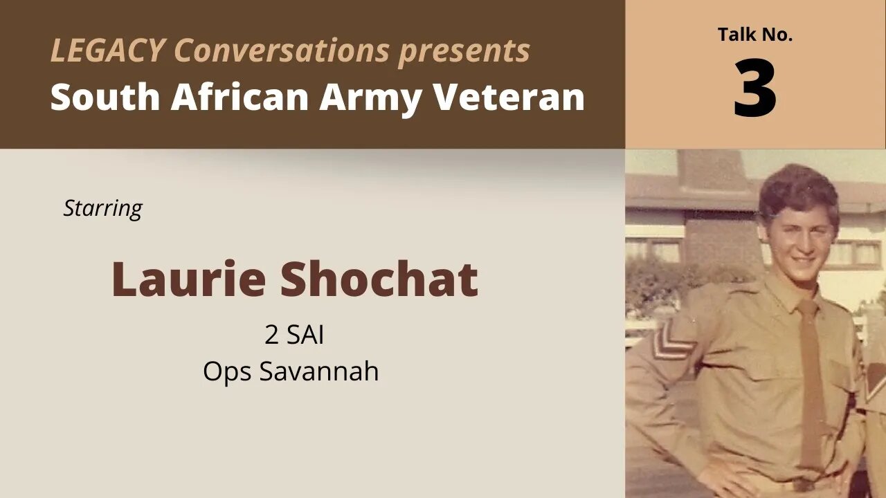 Legacy Conversations – Laurie Shochat - 2 SAI & Ops Savannah - A Jewish Conscript's Story (Ep 3)