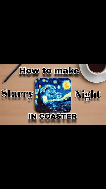 starry night but in coaster, because why not|| how to make starry night in coaster