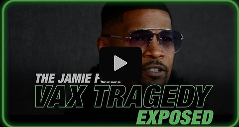 Alex Jones Exposes the jamie Foxx Hollywood Deadly Vaccine Mandate