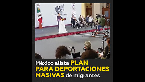 México estará preparado para eventuales deportaciones de migrantes, afirma Claudia Sheinbaum