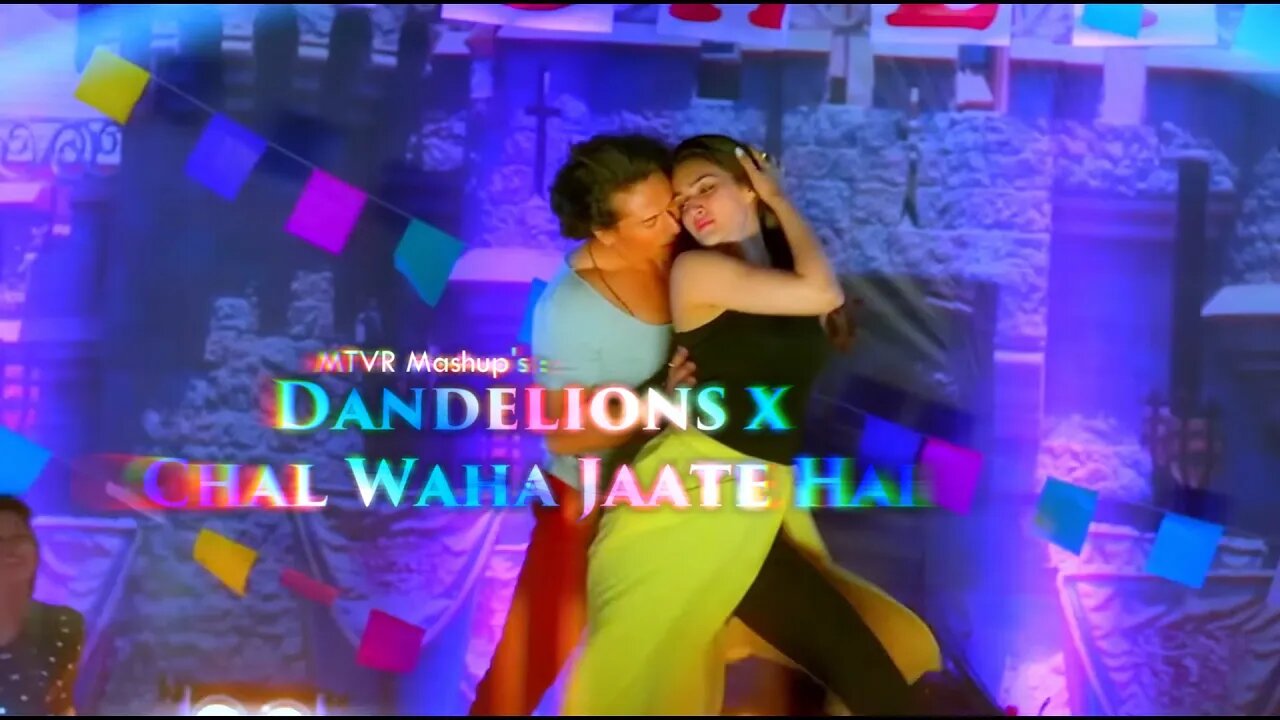 Dandelions x Chal Wahan Jaate Hain : MTVR Mashup | Ruth B. x Arijit Singh |