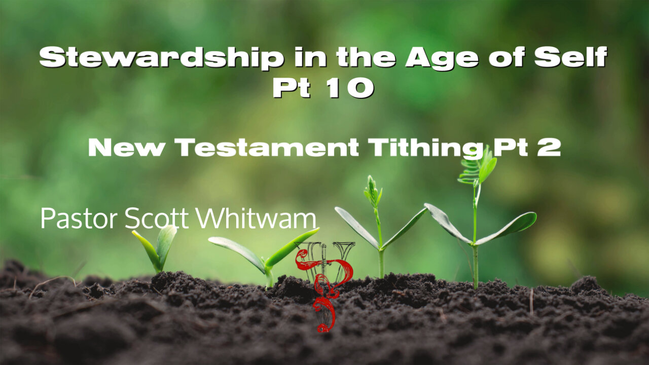 Stewardship in the Age of Self Pt 10 - New Testament Tithing Pt 2 | ValorCC