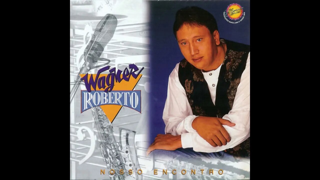 Wagner Roberto Nosso Encontro play back