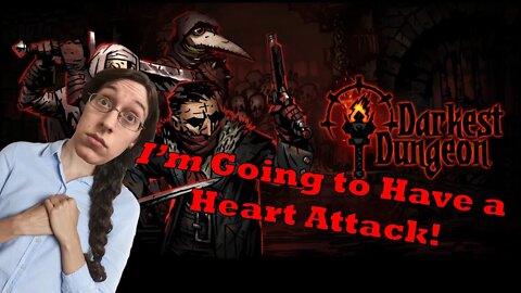 Darkest Dungeon Part 9 Let's Play a Game!