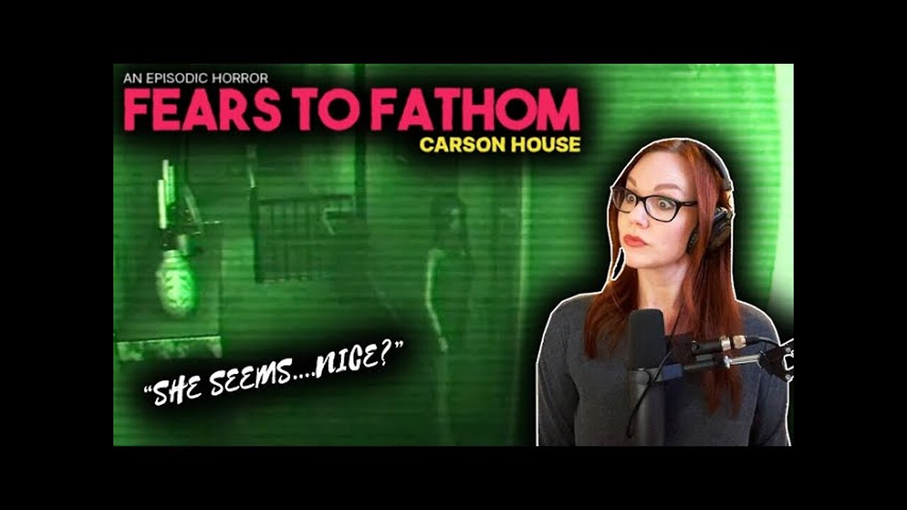 THAT EX-GIRLFRIEND ENERGY | Fears to Fathom Carson House | Playthrough