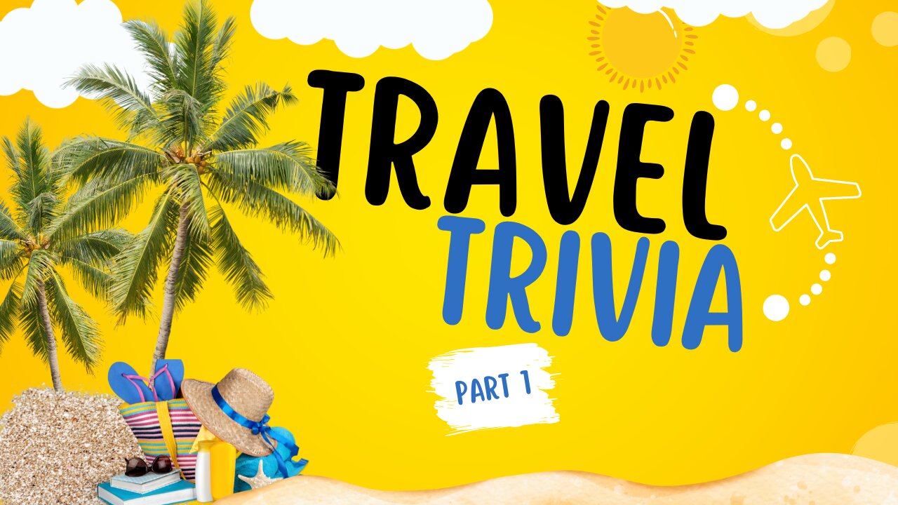 Travel Trivia Part-1 | Kids Travel Quiz | Travel Adventure Quiz | World Geography Quiz