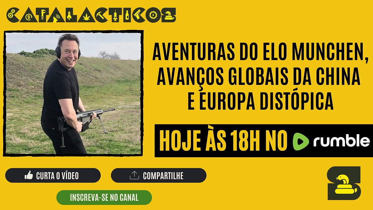 #139 Aventuras Do Elo Munchen, Avanços Globais Da China E Europa Distópica