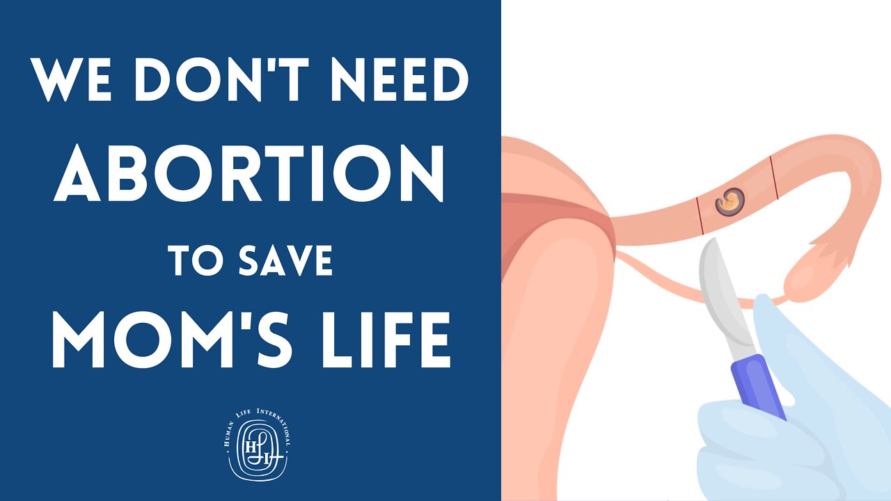 We Don't Need Abortion to Save Mom's Life