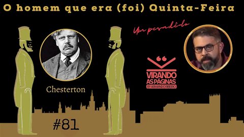 O Homem que Era Quinta Feira, um pesadelo G K Chesterton #81 Por Armando Ribeiro Virando as Pág