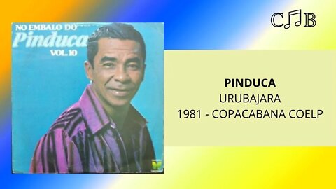 Pinduca - Urubajara