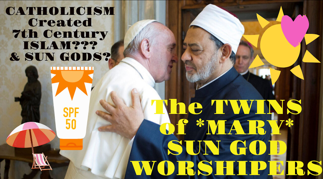 CATHOLICISM Created ISLAM??? PART 1 : (TWINS OF MARY, THE SUN GOD)