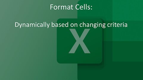 Conditional Formatting Based on Changing Criteria