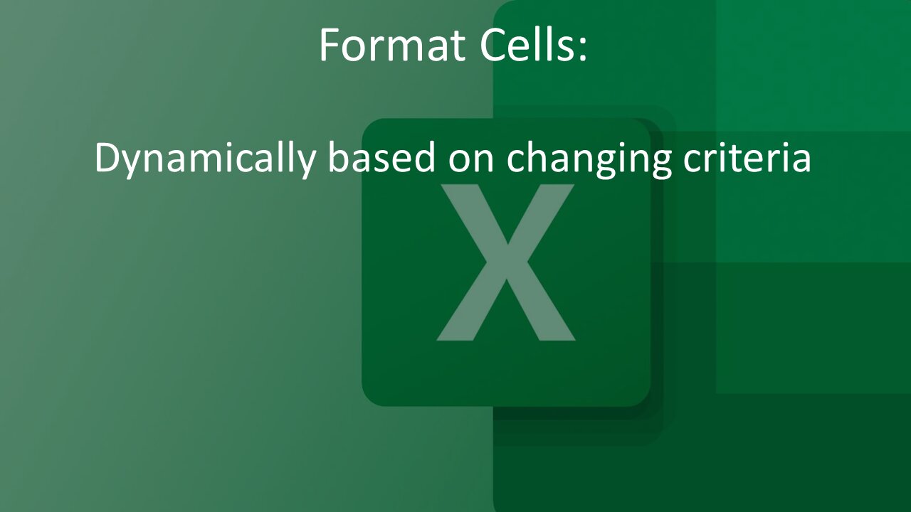 Conditional Formatting Based on Changing Criteria