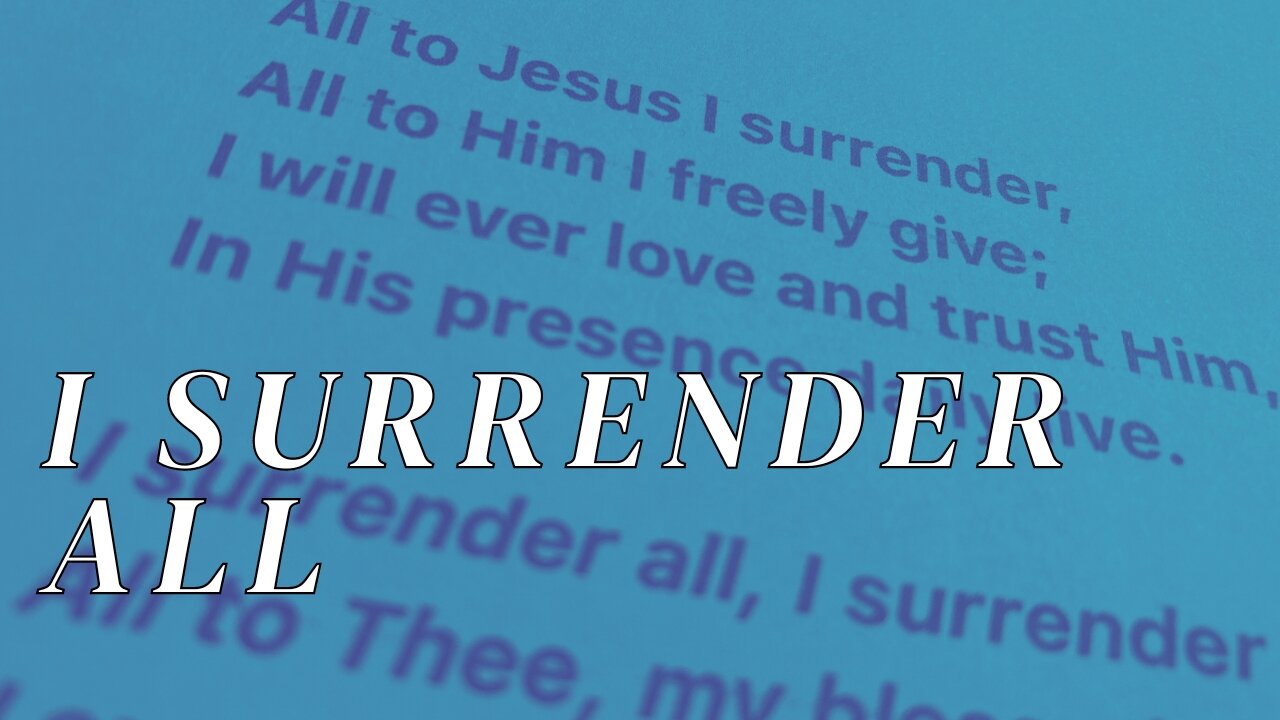 I SURRENDER ALL / / Acoustic Cover by Derek Charles Johnson / / Music Video