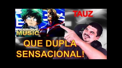 REACT Rap do Midoriya e All Might - Ft. @Tauz Oficial Especial de 100K - MELHOR DO MUNDO