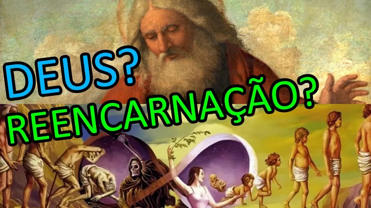 DEUS existe ? Nós reencarnamos ?