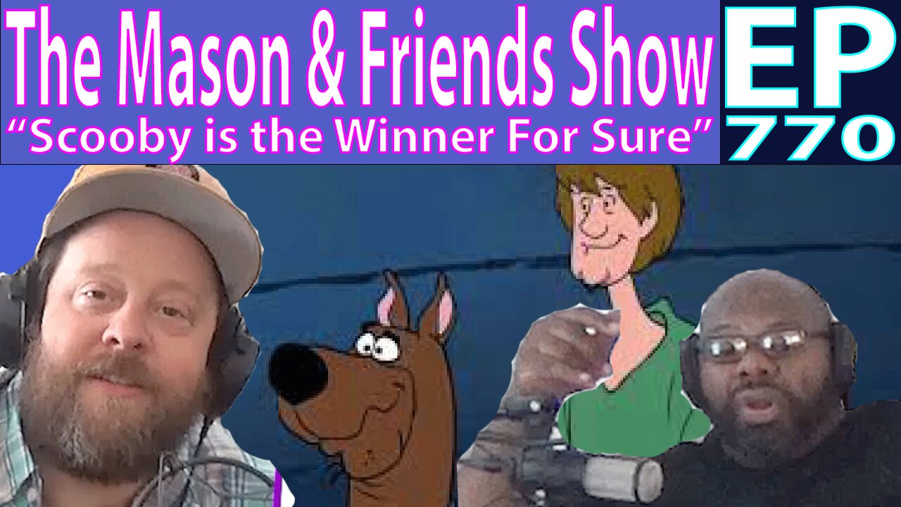 the Mason and Friends Show. Episode 770