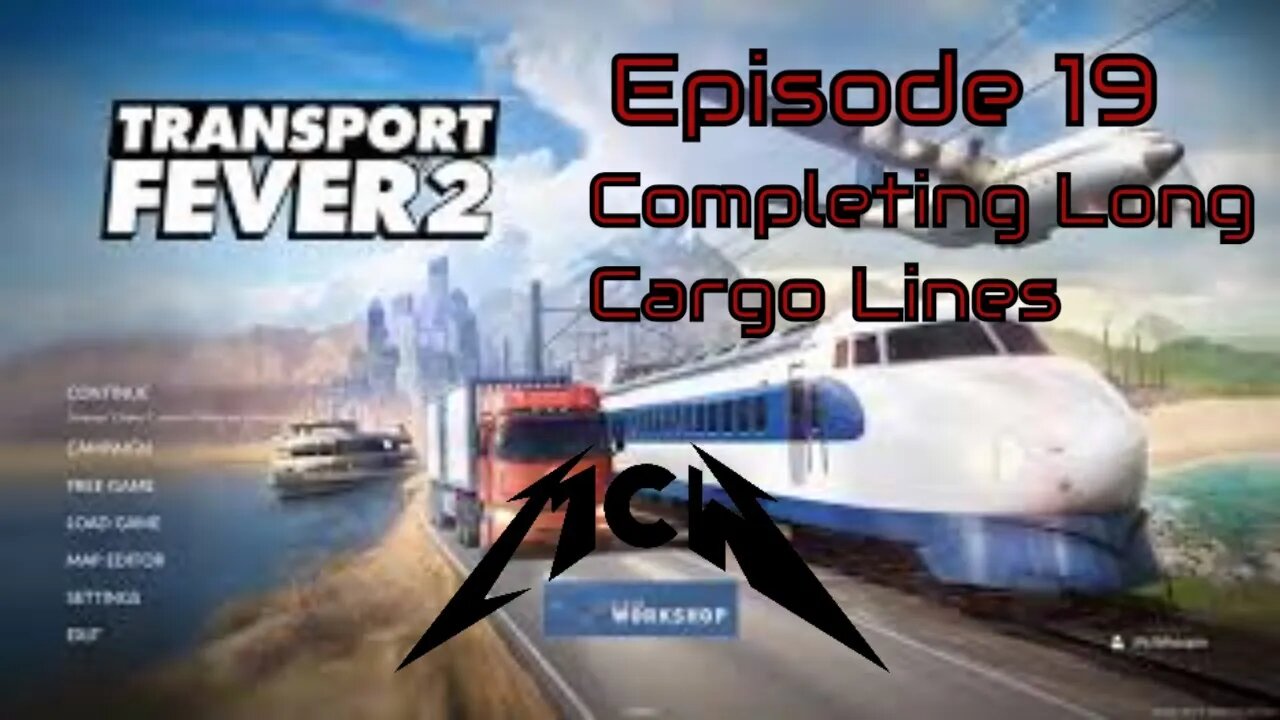 Transport Fever 2 Episode 19: Completing Long Cargo Lines