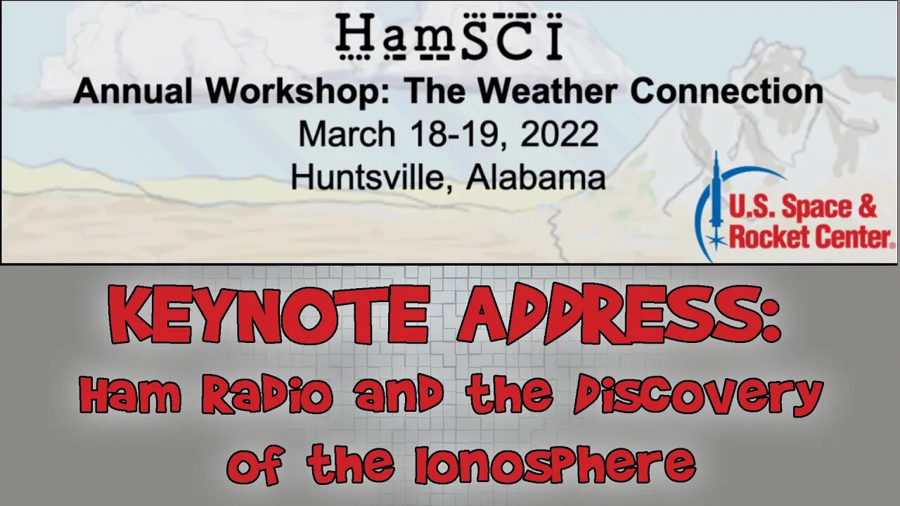 HamSCI 2022: Keynote Address - Ham Radio and the Discovery of the Ionosphere