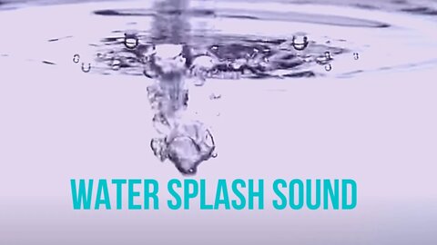 WATER SPLASH Sound Effect mp3 Free Download 🌊0:09 Minutes LOOP Free Download #watersound