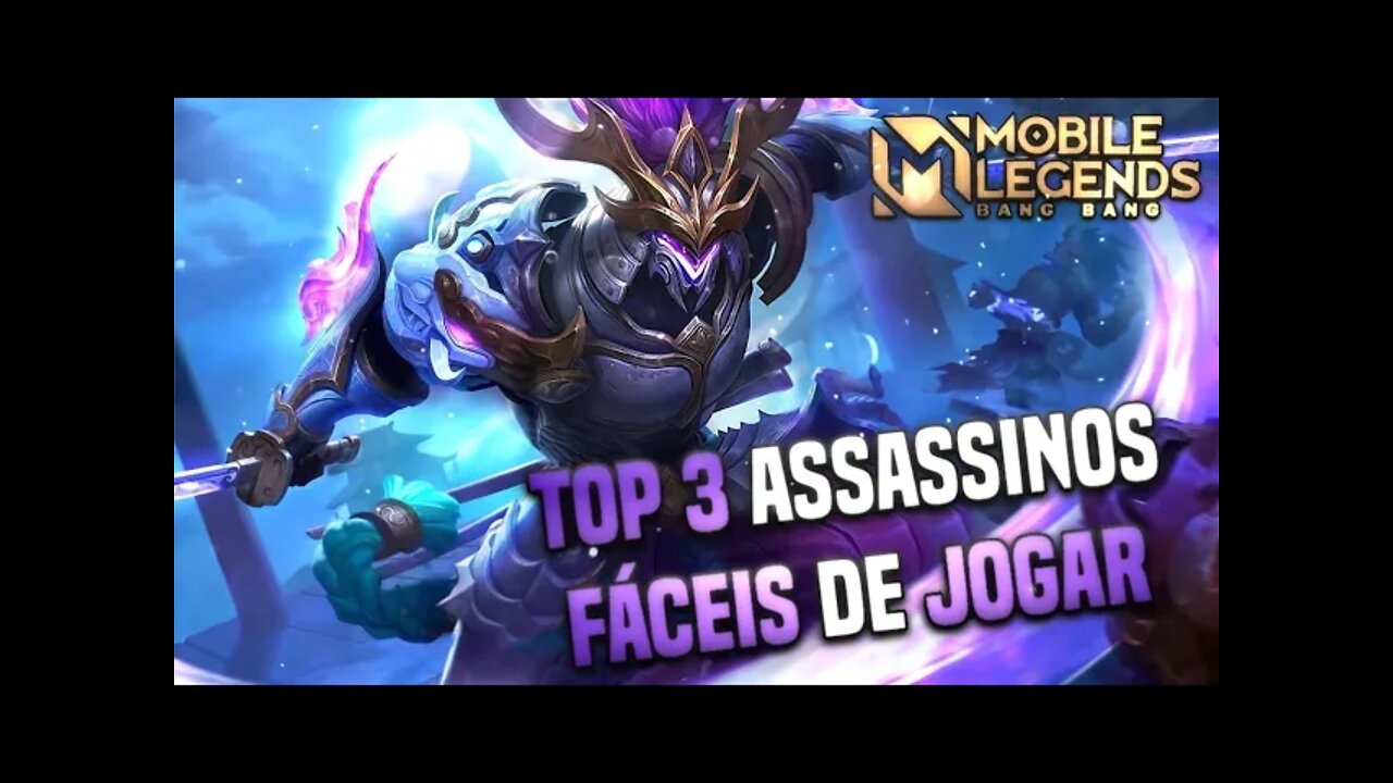 TOP 3 ASSASSINOS MAIS FÁCEIS PARA INICIANTES | MLBB