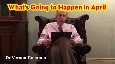 What's Going to Happen in April 2023 by Dr. Vernon Coleman