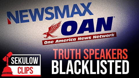 Newsmax, One America News Blacklisted