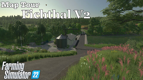 Map Tour | Fichthal V2 | Farming Simulator 22