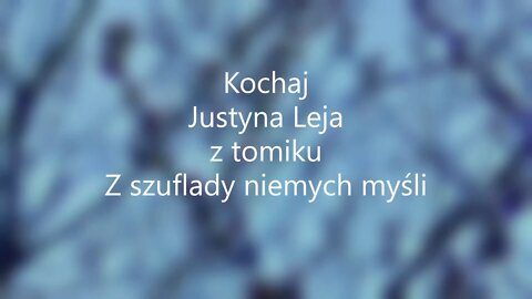 Kochaj - Justyna Leja