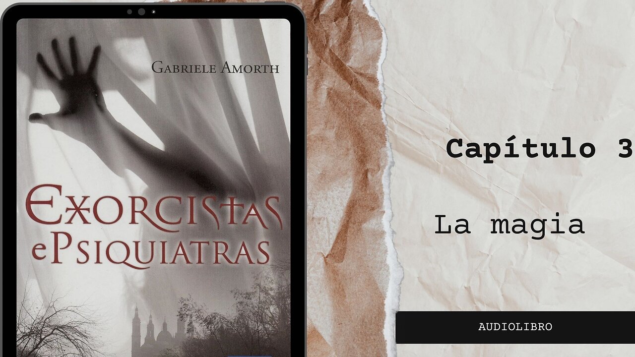 CAPÍTULO 3 || LA MAGIA 🎙📒 𝐄𝐱𝐨𝐫𝐜𝐢𝐬𝐭𝐚𝐬 𝐲 𝐩𝐬𝐢𝐪𝐮𝐢𝐚𝐭𝐫𝐚𝐬 Padre Gabriel Amorth