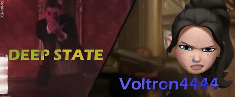 Voltron4444 VS Deep State