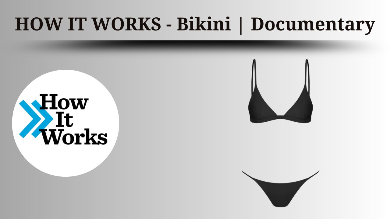 HOW IT WORKS Bikini Documentary