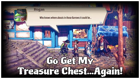 Eiyuden Chronicle: Rising - Go Get My Treasure Chest...Again!