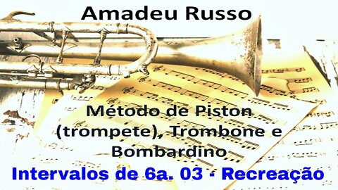 Método Amadeu Russo para Piston, Trombone e Bombardino - Intervalos de 6as. 03 - Recreação
