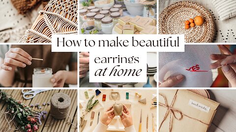 How to make beautiful earrings at home