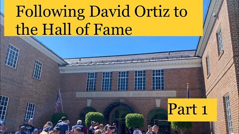 Our David Ortiz Hall of Fame Road Trip pt 1- TWE 0374