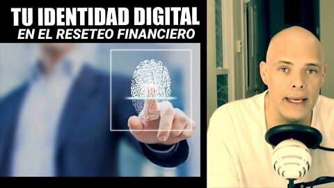 Tu Identidad Digital en el Reseteo Financiero