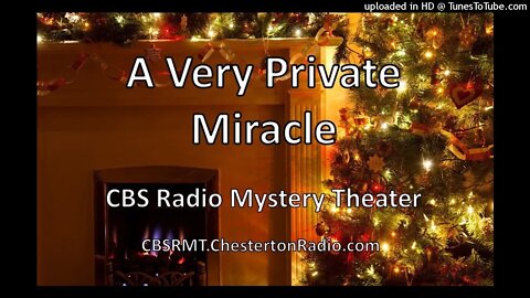 A Very Private Miracle - CBS Radio Mystery Theater