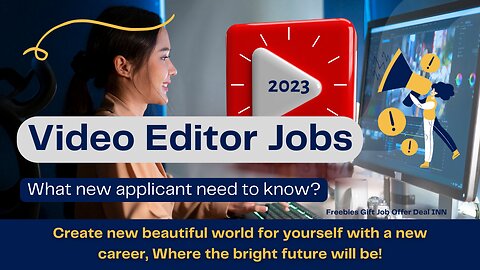 YouTube Video Editor Jobs 2023 New year applications need USA