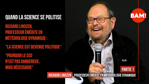 Quand la science se politise - Richard Lindzen PART1